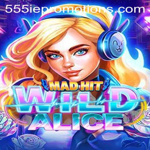 MadHitWildAlice: A New Adventure in Gaming